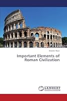 Important Elements of Roman Civilization 3659768561 Book Cover