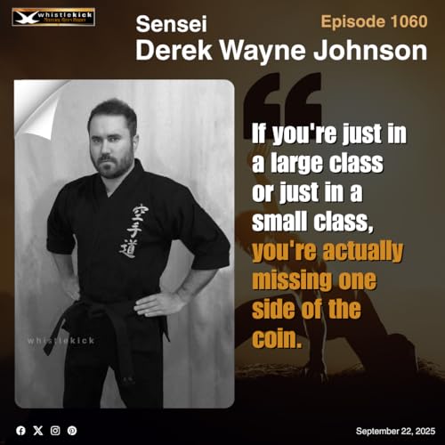 Episode 1060 - Sensei Derek Wayne Johnson