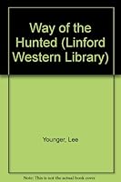 Way of the Hunted (Black Horse Western) 0708997856 Book Cover