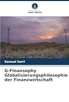 G-Finansophy Globalisierungsphilosophie der Finanzwirtschaft (German Edition) 6200754497 Book Cover