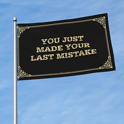 Dsoluuing Cool Decor For Guys Room You Just Made Your Last Mistake Flag w |X^[ j j A Ƌ(F:FATCY:120X180CM)
