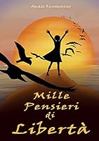 Mille pensieri di libertà 8891153079 Book Cover