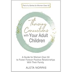 Thriving Connections With Your Adult Children Audiolibro Por Aleta Norris arte de portada