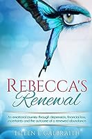 Rebecca's Renewal: A Woman's Journey to Financial Independence 1493563009 Book Cover