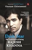 Dark Star: The Loneliness of Being Rajesh Khanna