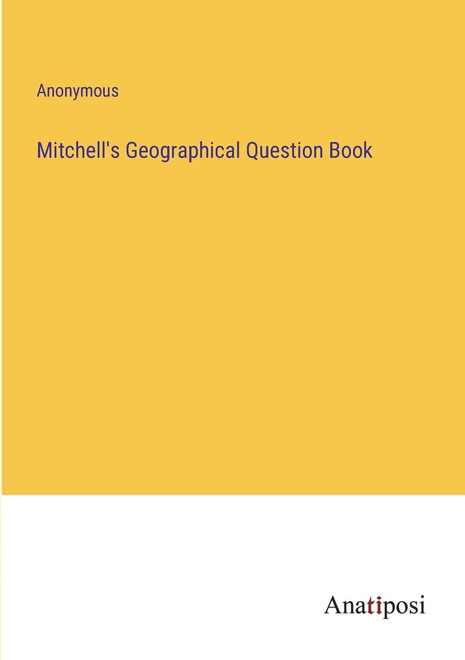 Mitchell's Geographical Question Book