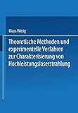  Theoretische Methoden und experimentelle Verfahren zur Charakterisierung von Hochleistungslaserstrahlung (Laser in der Materialbearbeitung)