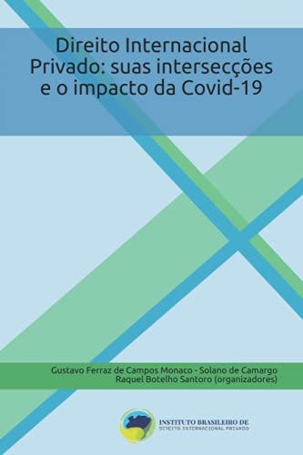 Direito Internacional Privado: suas intersecções e o impacto da Covid-19 (Coleção de Direito Internacional Privado) (Portuguese Edition)