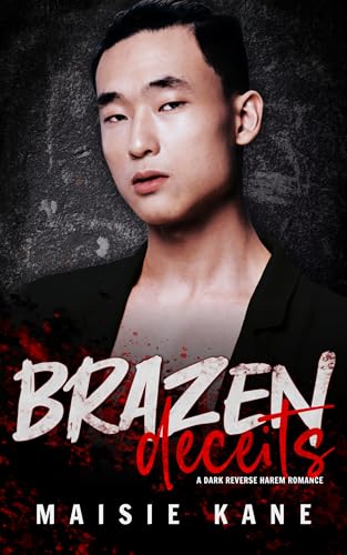 Brazen Deceits: A Dark Reverse Harem Romance (Brazen Boys Book 2)