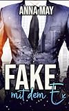 Cover zum Buch Fake mit dem Ex: Zweite Chance für di...