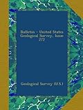 Bulletin - United States Geological Survey, Issue 272
