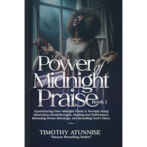 Power of Midnight Praise by Timothy Atunnise episode artwork