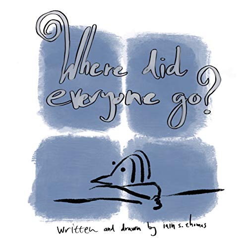 Where Did Everybody Go?: A book about staying at home. (English Edition)