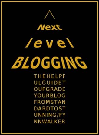 Next Level Blogging: The Top 30 Tips to Upgrade Your Blog Content...