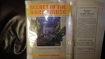Secret of the Dark House: A Mystery Story for Girls - Book #5 of the Cupples and Leon Mystery Stories for Girls