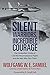 Silent Warriors, Incredible Courage: The Declassified Stories of Cold War Reconnaissance Flights and the Men Who Flew Them