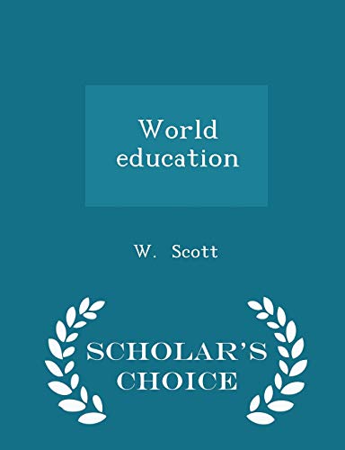 World Education - Scholar's Choice Edition 1297179404 Book Cover