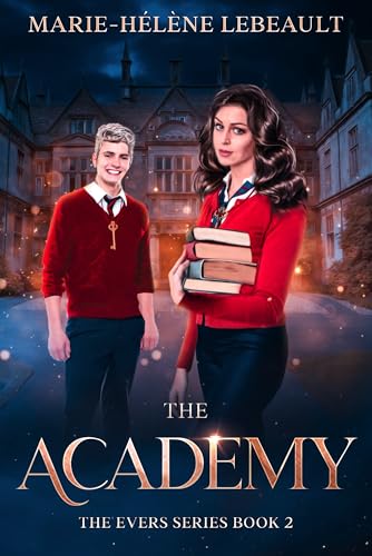 The Academy: YA Science Fantasy Adventure (The Evers Series Book 2)