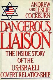 Hardcover Dangerous Liason: The Inside Story of the US-Israeli Covert Relationship Book