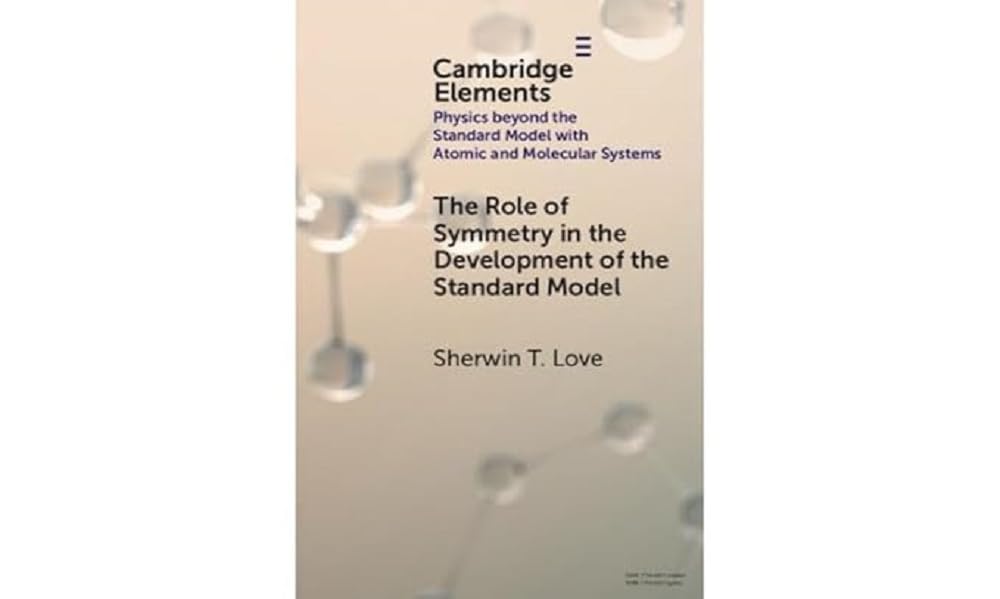 The Role of Symmetry in the Development of the Standard Model (Elements in Physics beyond the Standard Model with Atomic and Molecular Systems)