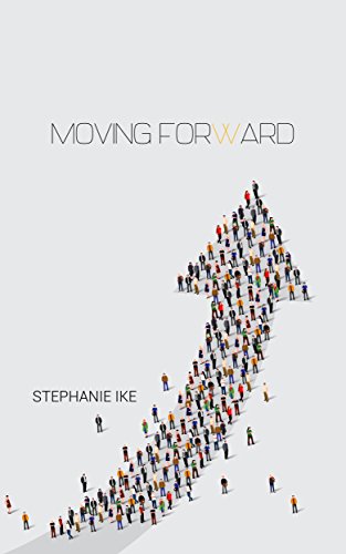 Moving Forward Biblical Teachings For Walking In Purpose Kindle Edition By Ike Stephanie Religion Spirituality Kindle Ebooks Amazon Com