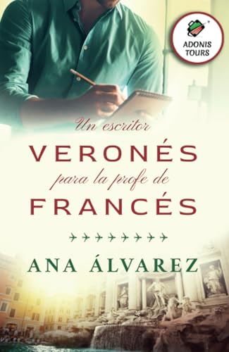 Un escritor veronés para la profe de francés (Adonis tours 1)