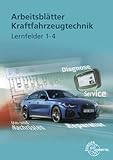 Arbeitsblätter Kraftfahrzeugtechnik Lernfelder 1-4