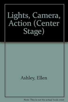 Lights, Camera, Action (Center Stage) - Book #4 of the Center Stage