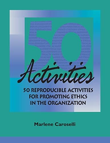 50 Reproducible Activities for Promoting Ethics within the Organization