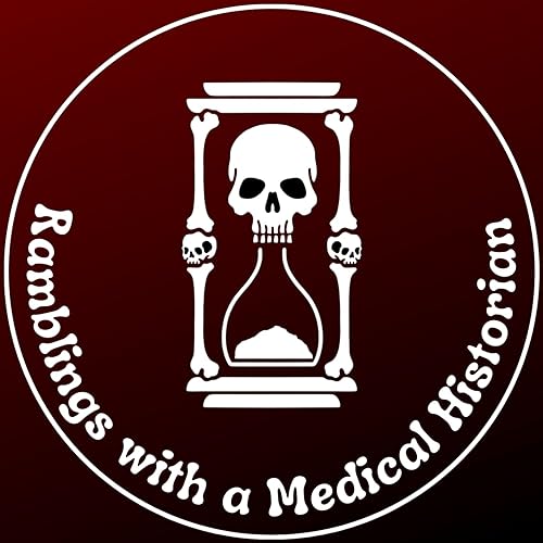Ramblings with a Medical Historian cover art