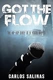 Got the Flow: The Hip-Hop Diary of a Young Rapper