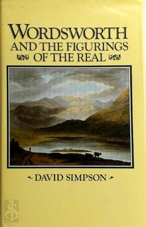 Wordsworth and the Figurings of the Real 0391024507 Book Cover