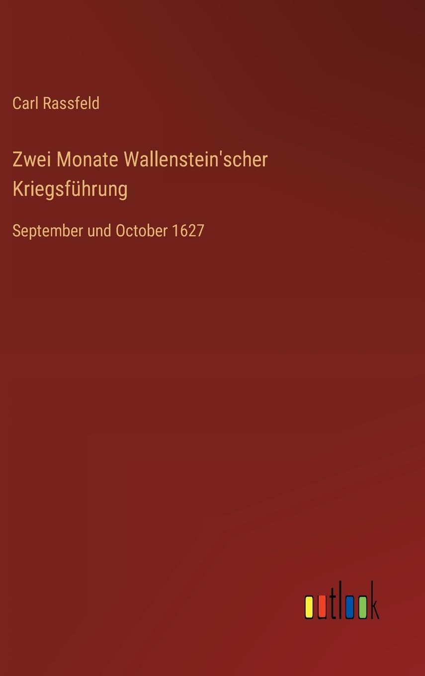 Zwei Monate Wallenstein'scher Kriegsführung: September und October 1627
