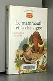 Le mammouth et la chataigne (Bibliot.R&O 9/12 Ans)