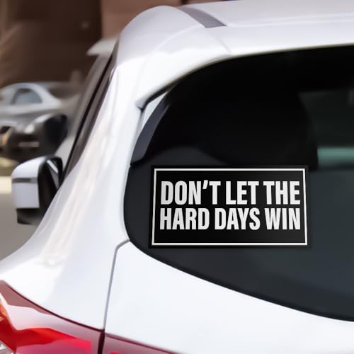 Image of Don't Let The Hard Days Win Bumper Sticker Inspirational Motivational Motivation Inspiration Quote Positive Mental Health Awareness Sticker Bookish Stickers Vinyl Decal for Car [7.5 inchx3.75 inch]