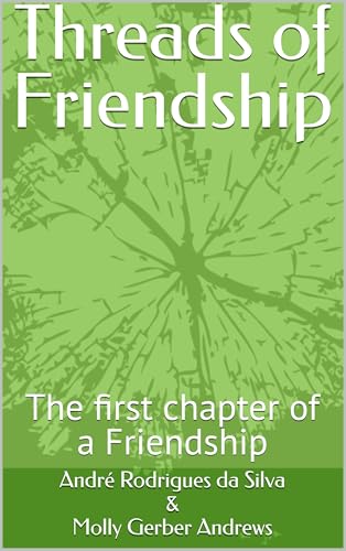 Threads of Friendship: The first chapter of a Friendship (English Edition)