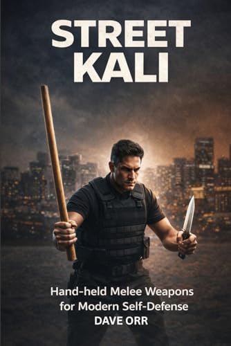 Street Kali: Hand-held Melee Weapons for Modern Self-Defence