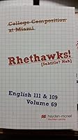 Rhethawks! [Subtitle? Nah] English 111 & 109 Volume 69 - College Composition at Miami 0738084999 Book Cover