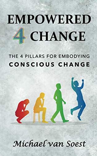 Empowered 4 Change: The 4 Pillars for Conscious Change