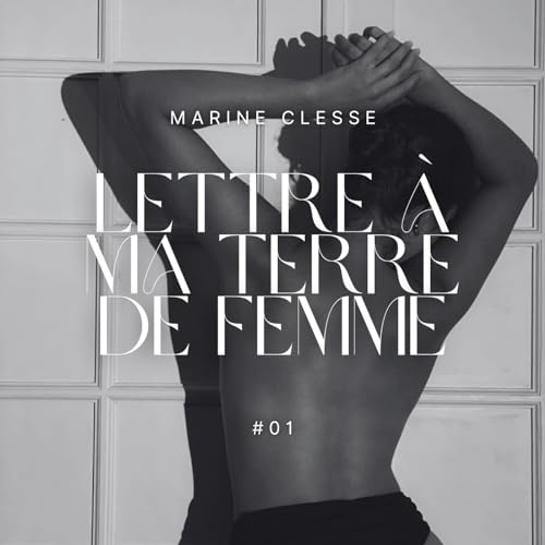#01 Lettre à ma Terre de Femme