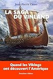 La Saga du Vinland: Quand les Vikings ont découvert l'Amérique