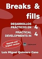 BREAKS AND FILLS: DESARROLLOS PRÁCTICOS EN 4/4_PRACTICAL DEVELOPMENTS IN 4/4 (Spanish Edition) B0F5NQ2L98 Book Cover