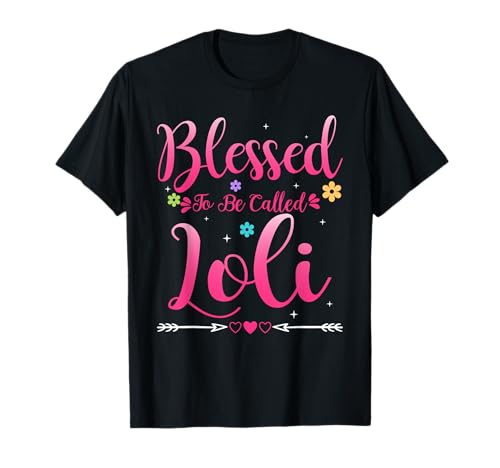 Womens Blessed To Be Called Loli Heart Mother's Day Loli T-Shirt