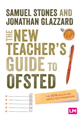 The New Teacher’s Guide to OFSTED: The 2019 Education Inspection Framework (Ready to Teach)