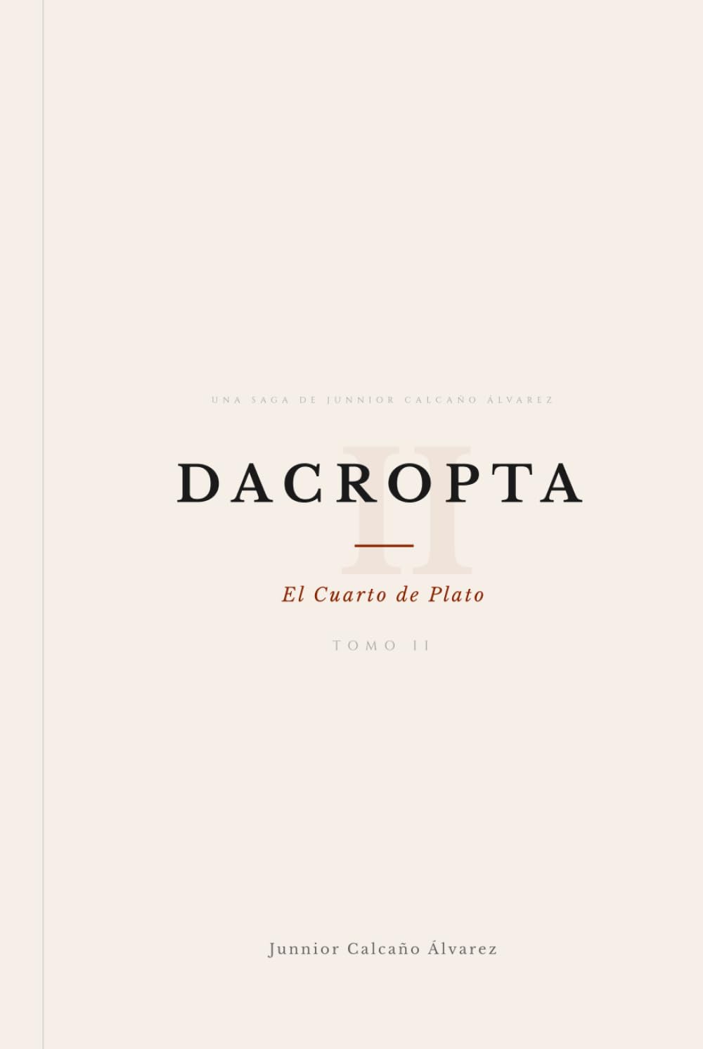DACROPTA: El Cuarto de Plato (TOMO II) (DACROPTA: La Luz que Oscurece)