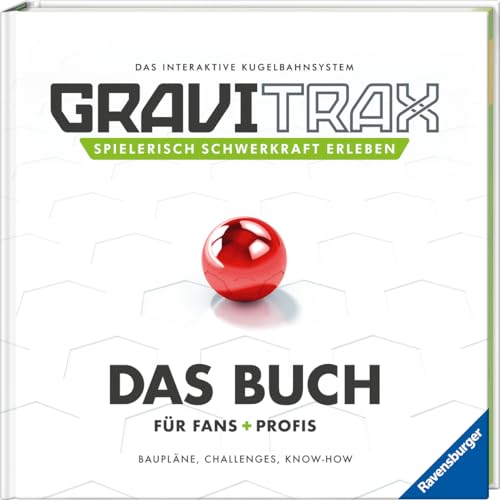 GraviTrax. Das Buch für Fans und Profis: Baupläne, Challenges, Know-How