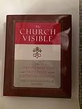 The Church Visible: The Ceremonial Life and Protocol of the Roman Catholic Church