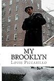 My Brooklyn: The Life & Times of Louis Piccarillo