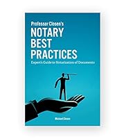 Professor Closen's Notary Best Practices Expert's Guide to Notarization of Documents 1597672513 Book Cover