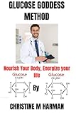 Glucose Goddess Method: Nourish your body, energize your life.
